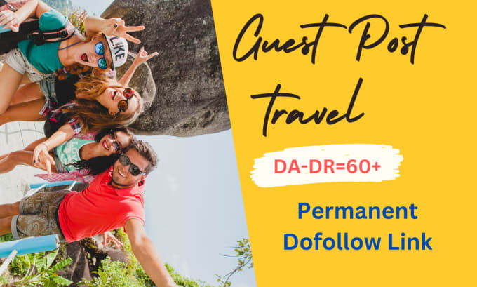 Gig Preview - Do travel guest posts with dofollow backlinks