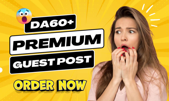 Gig Preview - Do premium guest post, dofollow guest post on high traffic sites