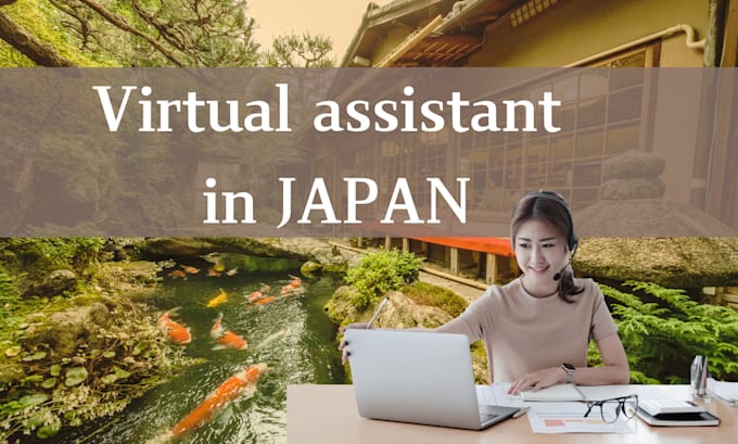 Gig Preview - Be your virtual assistant and business support in japan