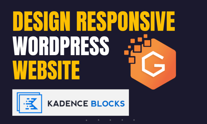 Gig Preview - Design responsive wordpress website using kadence blocks