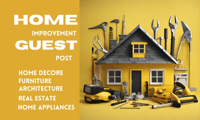 Gig Preview - Publish home improvement guest post on home guest post blog