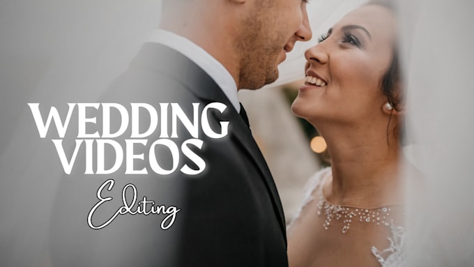 Gig Preview - Do wedding video editing with a cinematic look