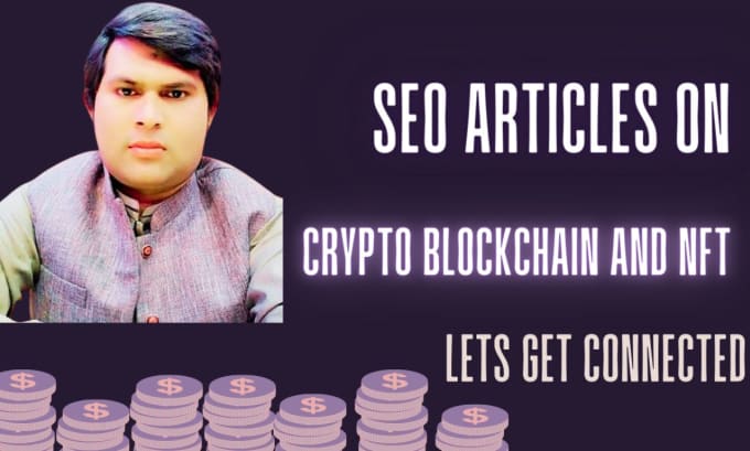 Gig Preview - Write SEO optimized articles on cryptocurrency blockchain and nft