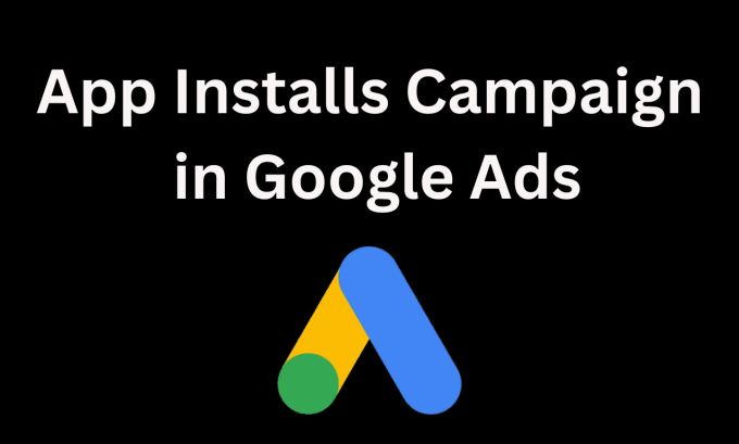 Gig Preview - Run google ads campaigns for android app installs