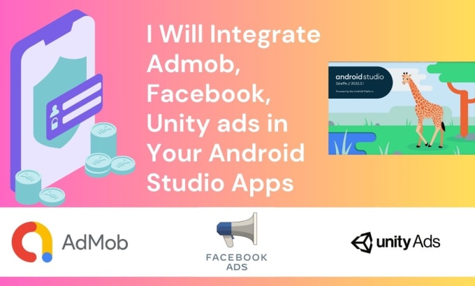 Gig Preview - Integrate facebook ads admob ads unity ads in android studio