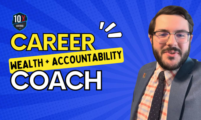 Gig Preview - Be your career coach for wealth and accountability