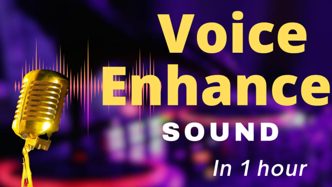 Gig Preview - Do voice enhance pitch and clean and clear 1hr