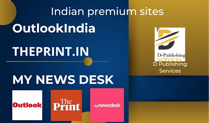 Gig Preview - Publish your article on theprintin, oulookinidia, mynewsdesk