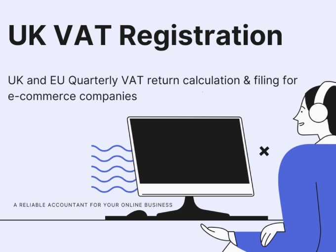 Gig Preview - Do UK vat registration and vat return filing with hmrc