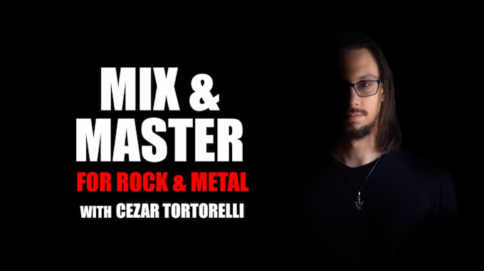 Gig Preview - Professionally mix and master your rock or metal song