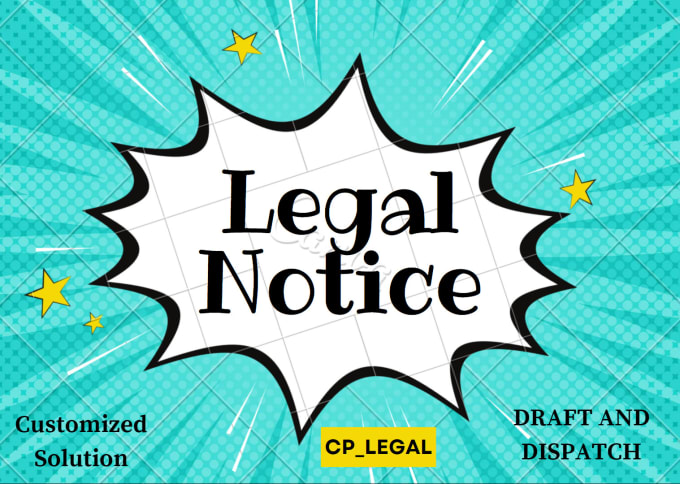 Gig Preview - Draft and dispatch a legal notice on your behalf in india