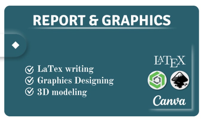 Gig Preview - Create latex reports, graphics designs, 3d modeling