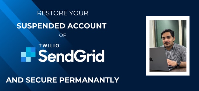 Gig Preview - Restore suspended sendgrid account