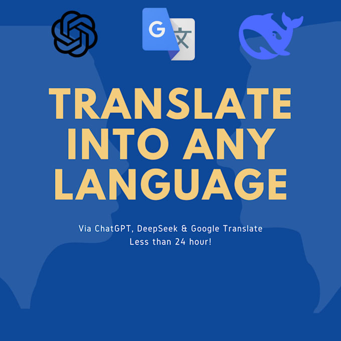 Gig Preview - Translate any language using chatgpt, google translator, and deepseek