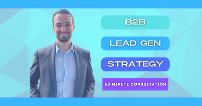 Gig Preview - Help you develop a b2b lead generation marketing strategy