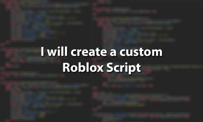 Gig Preview - Create a custom roblox script for your game