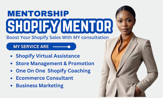 Gig Preview - Be your shopify mentor, shopify dropshipping coach to boost your store sales