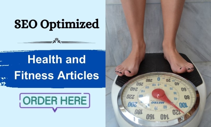 Gig Preview - Write SEO health and fitness articles