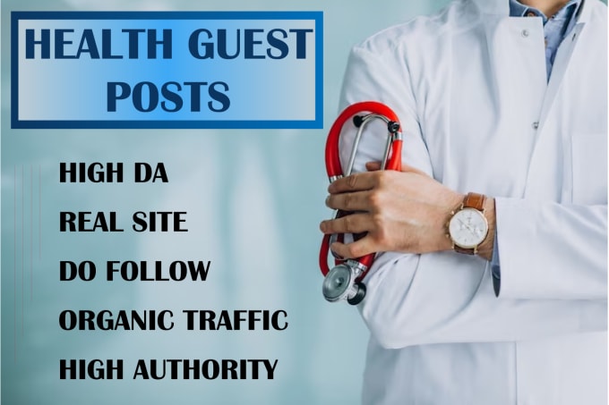 Gig Preview - Do health guest posting and link building on health websites