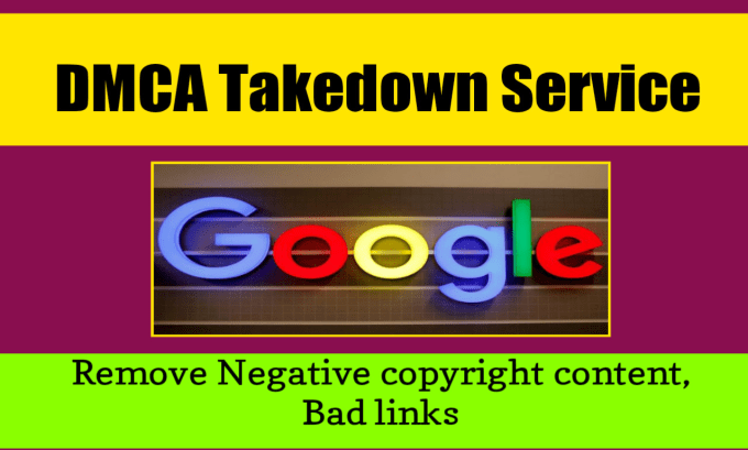 Gig Preview - Remove copyright content from google search results under dmca