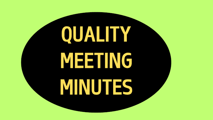 Gig Preview - Write meeting minutes for up to one hour audio and video