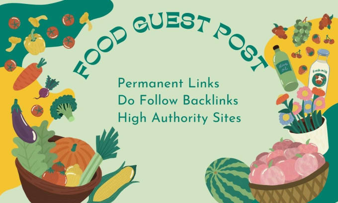 Gig Preview - Do food guest posts and food backlinks on high authority sites