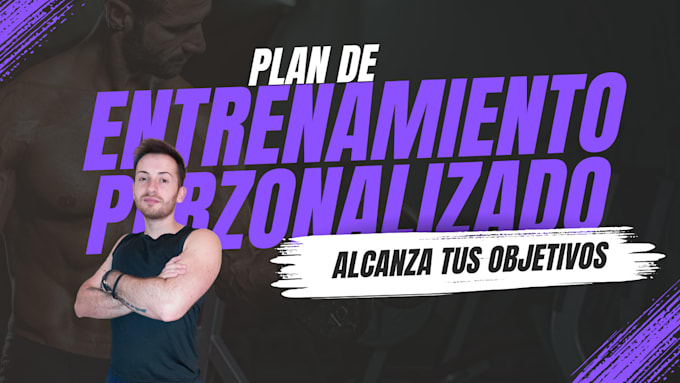 Gig Preview - Transforma tu cuerpo y mente con un plan personalizado