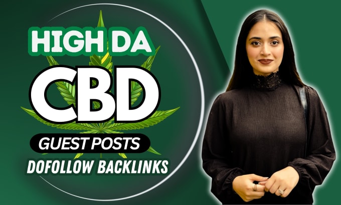 Gig Preview - Do high authority cbd, marijuana guest post dofollow backlinks by white hat SEO