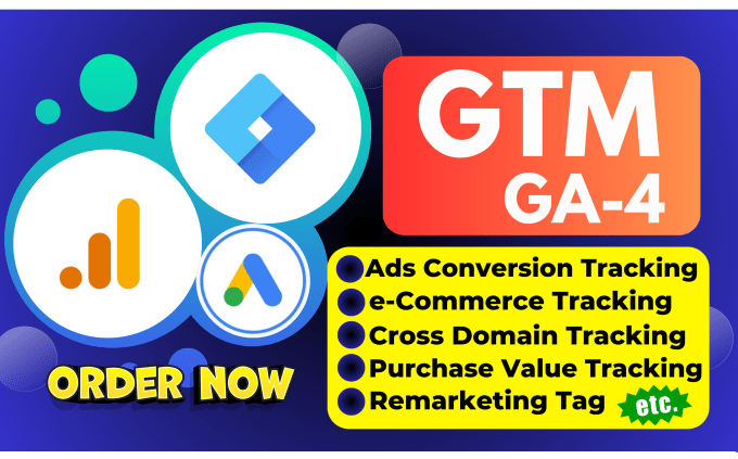 Gig Preview - Setup google analytics 4, ga4, tag manager GTM, and ads conversion tracking