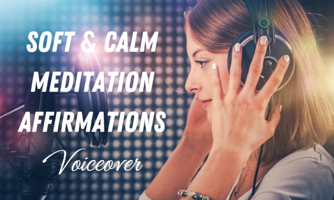 Gig Preview - Do meditation and affirmations voiceover