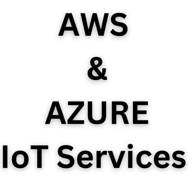 Gig Preview - Do AWS and azure iot projects