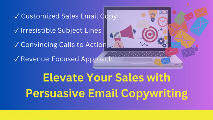 Gig Preview - Craft compelling sales email copy to skyrocket your revenue