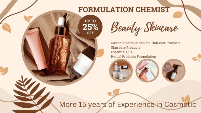 Gig Preview - Do formulation chemist for cosmetic with natural ingredients