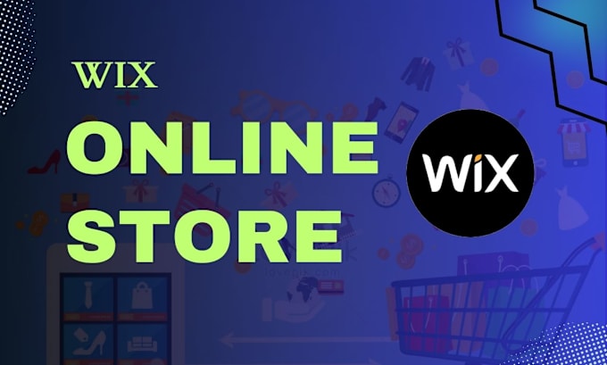 Gig Preview - Build wix online store or online shop and add products