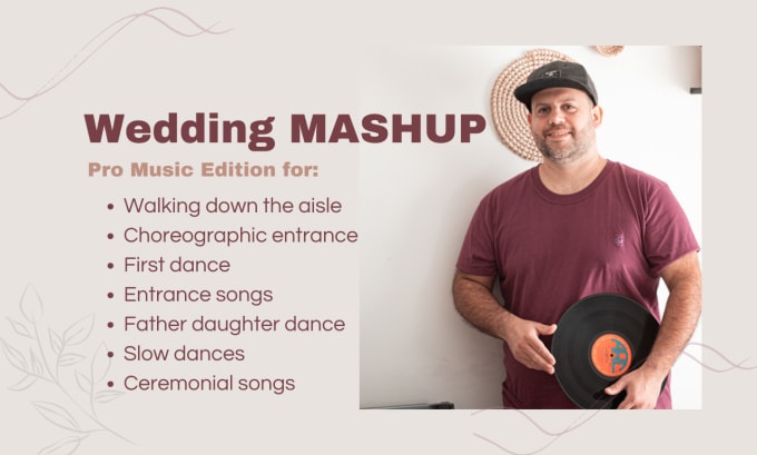 Gig Preview - Wedding music mashups or edit for your special dances