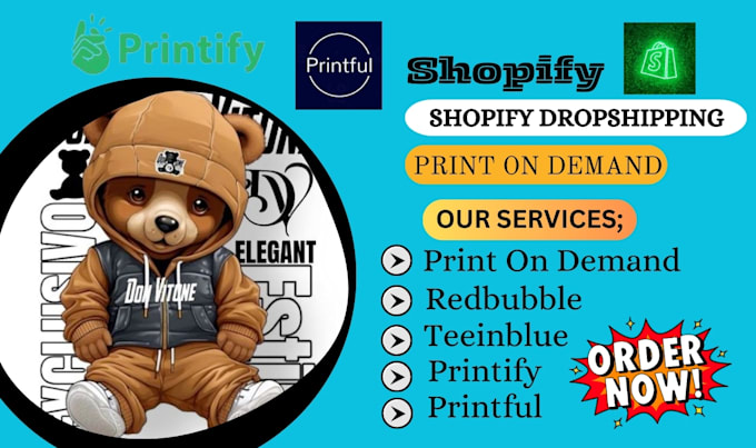 Gig Preview - Setup shopify print on demand dropshipping store  printful printify redbubble