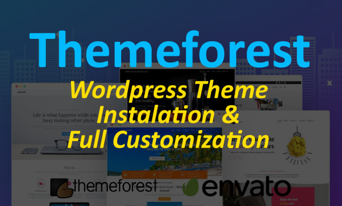 Gig Preview - Install and customize your wordpress themeforest theme