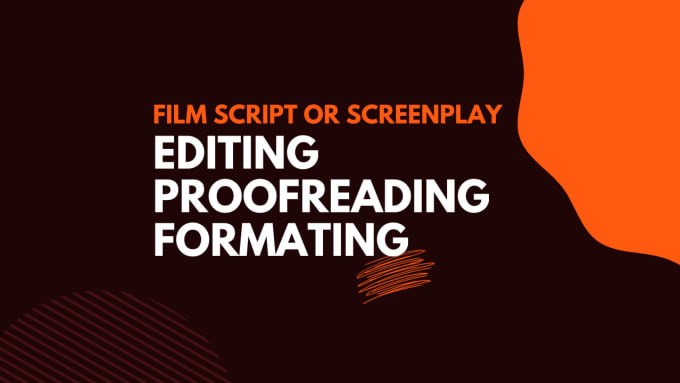 Gig Preview - Edit, proofread, and format your screenplay or script professionally