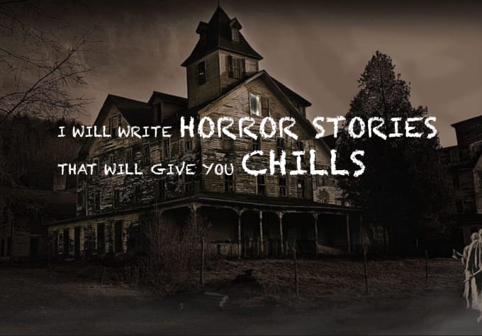 Gig Preview - Write horror stories that will give you chills