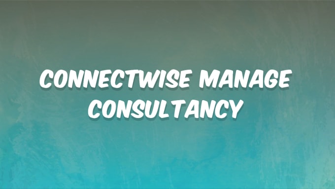 Bestseller - provide connectwise manage consulting