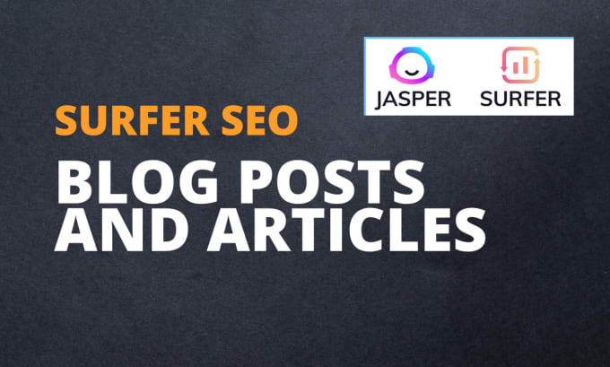 Gig Preview - Write surfer SEO blog posts and articles using jasper ai