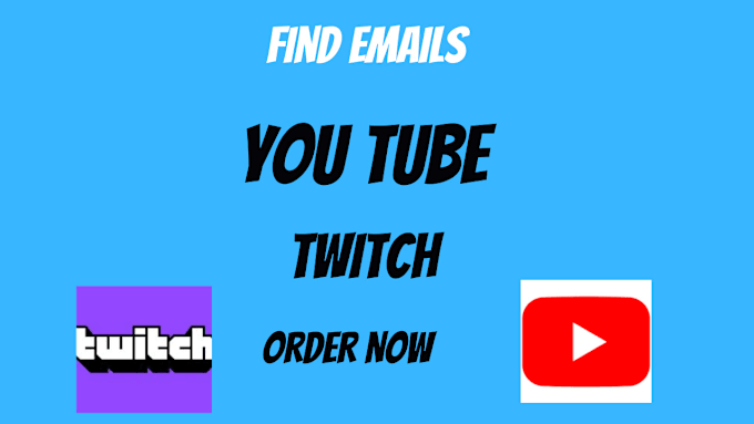 Gig Preview - Find emails from youtube and twitch