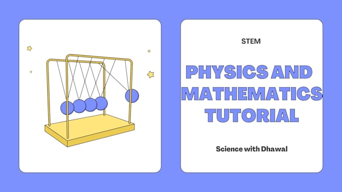 Gig Preview - Tutor math, physics, chemistry and biology