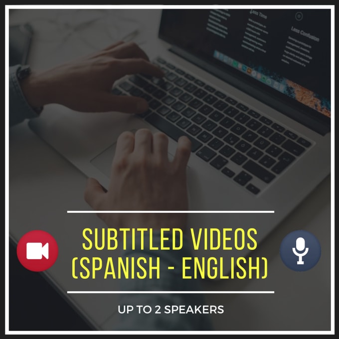 Gig Preview - Add english or spanish subtitles to your video