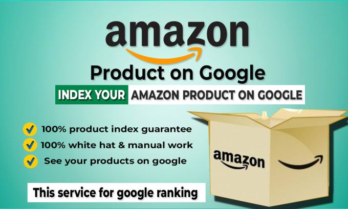 Gig Preview - Index or appear your amazon products url on google for top ranking