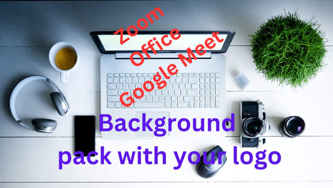 Gig Preview - Create google meet and zoom virtual and office background