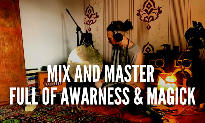 Gig Preview - Mix and master meditation, ethnic, shamanic, folk, music