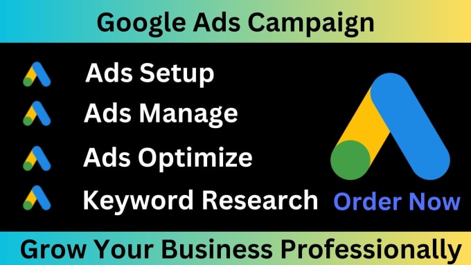 Gig Preview - Build, manage, optimize your google ads campaigns