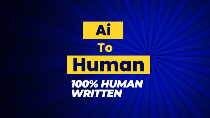 Gig Preview - Proofread, edit, and rewrite ai content to human