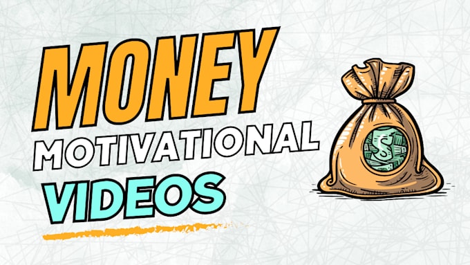 Gig Preview - Create viral monetizable money motivational videos